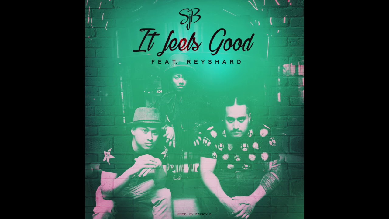 SjB - It Feels Good Ft. Reyshard