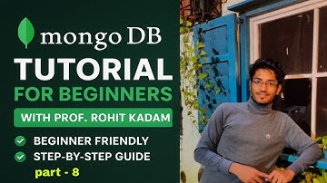 MongoDB part -8 Full Tutorial for Beginners (2025) | Learn NoSQL Database | Prof. Rohit Kadam