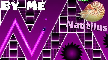 "Nautilus" By JacksYnMYeller (me) | Geometry Dash Hard Demon Layout
