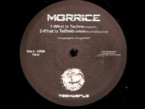 Morrice — Morrice - What Is Techno (A Different Way Of Seeing It Mix)