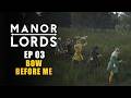 Manor lords  ep03  bow before me early access lets play  medieval city builder