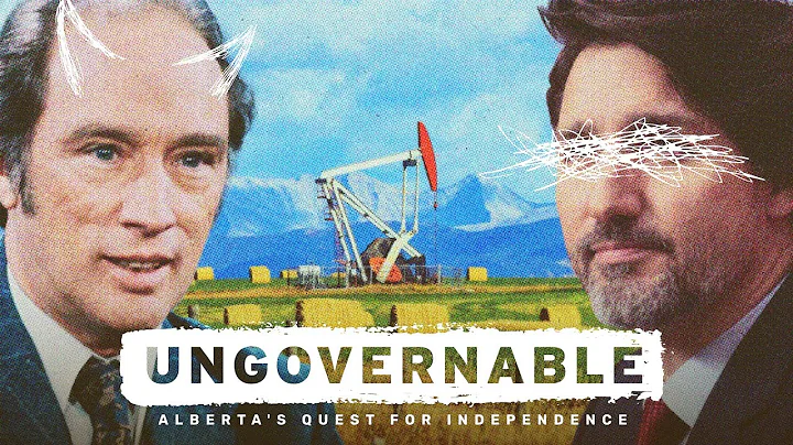 FULL DOCUMENTARY | Ungovernable: Alberta's Quest for Independence