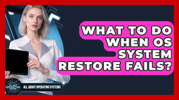 What To Do When OS System Restore Fails? - All About Operating Systems
