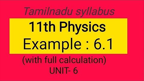 Example 6.1, unit-6(Gravitation), 11th physics, Samacheer kalvi, Tamilnadu syllabus