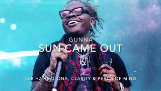 Gunna - Sun Came Out [528 Hz Heal DNA, Clarity \& Peace of Mind]