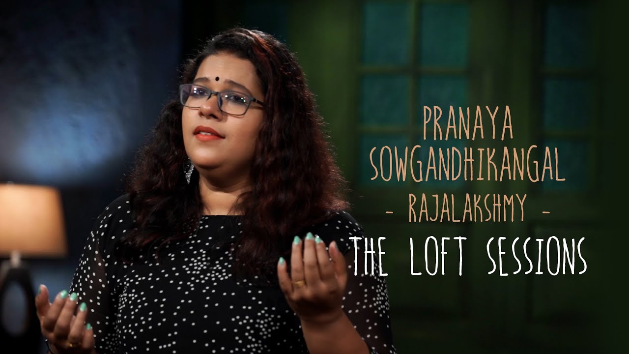 Pranaya Sougandhikangal   Rajalakshmy   The Loft Sessions wonderwallmedia