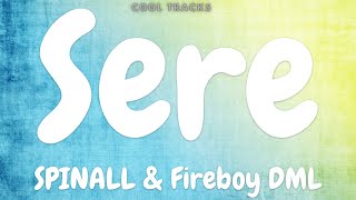 SPINALL, Fireboy DML - Sere (Audio)