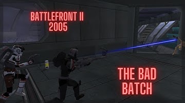 Battlefront II [2005] Mod: The Clone Wars Revised - The Bad Batch