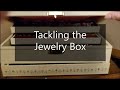 Adventures in moving    tackling the jewelry box