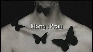 ♡ KLANG • PRAY (Sub Eng/Esp) ♡