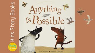 Anything Is Possible by Giulia Belloni | Kids Book Read Aloud