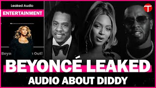 Beyonce S Leaked Audio Sparks Debate Over Her Ties To Diddy Amid Sex