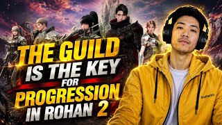 ROHAN 2 | The Key for FAST PROGRESSION - The Benefits of a Guild Explained! 