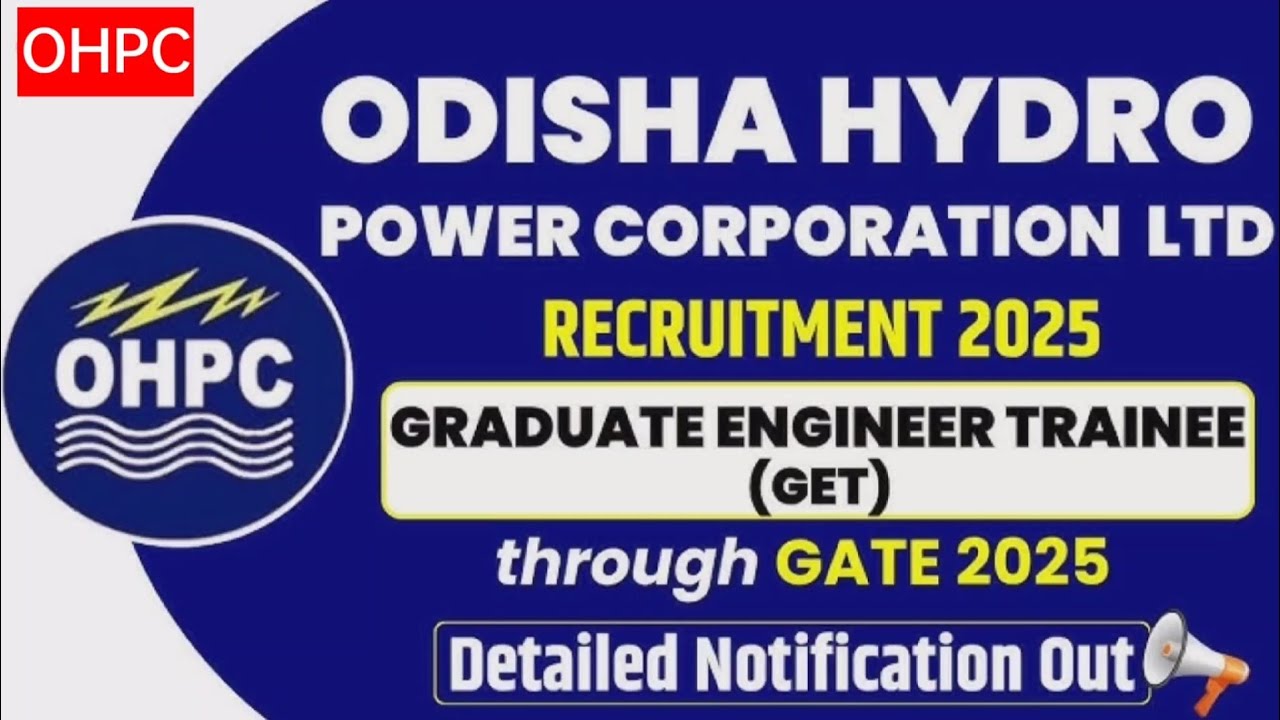 OHPC Graduate Engineer Trainee Recruitment 2025 ! How to apply for OHPC GET Recruitment 2025
