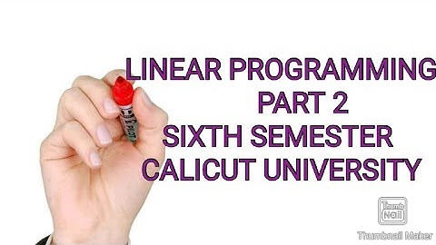 LINEAR PROGRAMMING(LP) notes for sixthsemester bscmathematicsstudents(electivecourse)CALICUTUNIVERSI
