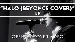 LP - Halo (Beyonce Cover) [Live]  - Durasi: 7:19. 