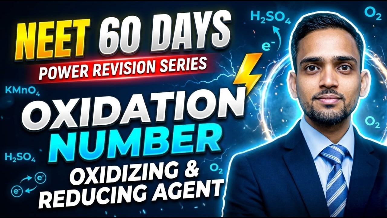 NEET 60 Days | Oxidation Number, Oxidizing & Reducing Agent | Chemistry | AK Sir