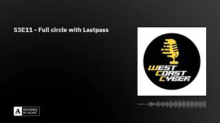 S3E11 - Full circle with Lastpass