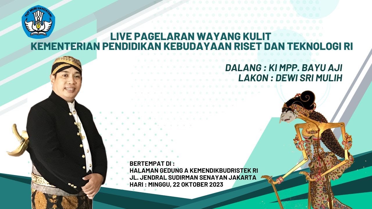 KEMENDIKBUDRISTEK  RI WAYANGAN DALANG KI. MPP BAYU AJI LAKON : DEWI SRI MULIH