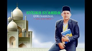 Syeikh Syahida || Qori Nasional Yang Kaya Variasi