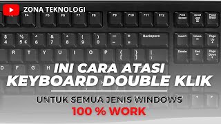 cara memperbaiki keyboard klik dua kali saat mengetik windows 10 / 11 - zona teknologi