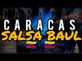 Salsa baul caracas   lo mejor del 2022  dj deivis mixtu dj preferido