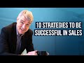 10 Strategies to be Successful in Sales
