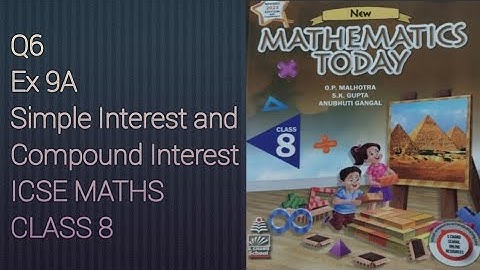 Q6 Ex 9A Simple and Compund interest | ICSE Math Class 8 | New Mathematics today | OP Malhotra |