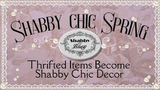 Shabby Chic Spring DIY Decor / Thrifted Items Become Chic French Country / French Provincial Decor