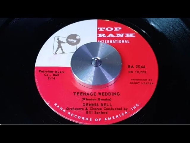 DENNIS BELL - TEENAGE WEDDING (1960) class=