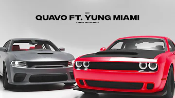 Quavo Feat. Yung Miami - Strub Tha Ground (Visualizer)