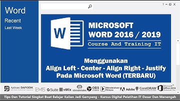 Word - Menggunakan Align Left - Center - Align Right - Justify Pada Microsoft Word (TERBARU)