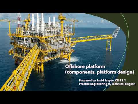 Offshore platform (components, platform design),  Javid Isayev, CE 18.1