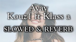 kouz1 ft Klass A -ayay( ya baby ach had l7ala) Slowed&reverb (HQ)