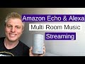 Amazon Echo Multi Room Music : Stream to Multiple Echos