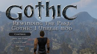 Rewinding the past : Gothic 1 (Unreal Mod)