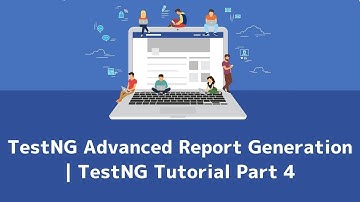 TestNG Advanced Report Generation | TestNG Tutorial Part 4
