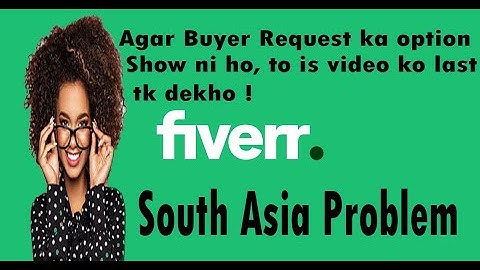 Fiver buyer request not showing | Buyer request option not showing