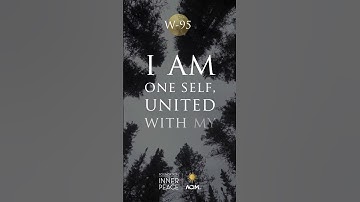 💫Workbook Lesson 95: I am one Self, united with my Creator. #acourseinmiracles #acim #innerpeace