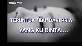 TERUNTUK 'IBU' DARI PRIA YANG KUCINTAI