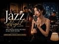 Relaxing Smooth Jazz | Vokal Wanita, Melodi Jazz & Suasana Santai di Ruang Santai Malam Hari