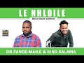 Dr France x Maile & King Salama - Le Nhloile [Official Audio]