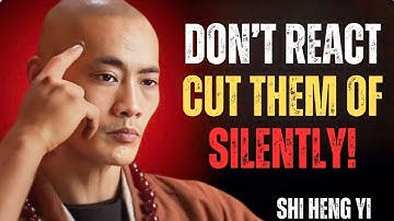 Once You Learn These Life Lessons, You Will Never Be The Same | Shi Heng Yi