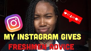 My Instagram Gives Freshman Advice | Back to School 2018 🤘🏽