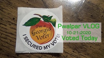 Pwalpar VLOG 10 21 2020 Voted Today