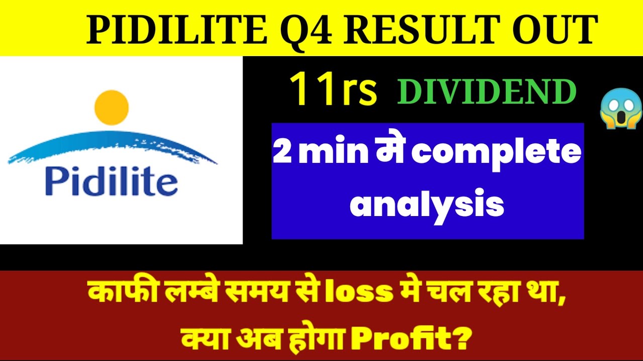 PIDILITE Q4 RESULT 🔴COMPLETE ANALYSIS IN 2 MIN🔴DIVIDEND 🔴PIDILITE SHARE ...