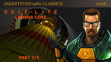 Half-Life - Lambda Core (Part 3/5)