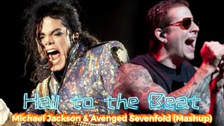 Hail To The Beat Michael Jackson Avenged Sevenfold Mashup