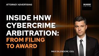 Inside an HNW Cybercrime Arbitration: From Filing to Award