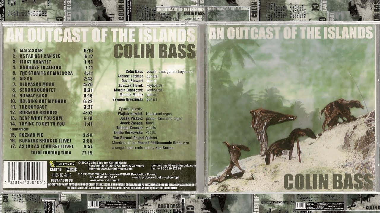 Watch COLIN BASS - An Outcast Of The Islands 2003 on YouTube Watch COLIN BASS - An Outcast Of The Islands 2003 on YouTube